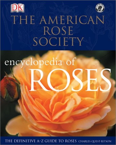 american rose society encyclopedia of roses  the definitive a z guide