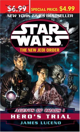 Star Wars The New Jedi Order Agents of Chaos I: Hero's Trial (Star Wars: the New Jedi Order)