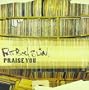 Praise You / Sho Nuff / Rockafeller Skank