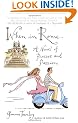 When in Rome...: A Novel of Piazzas and Passion