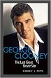 George Clooney - The Last Great Movie Star - Book