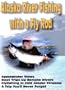 Alaska River Fishing With A Fly Rod