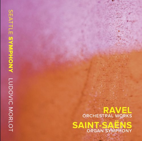 Ravel: Orchestral Works - Saint-Saens: Organ Symphony