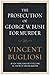 The Prosecution of George W. Bush for Murder