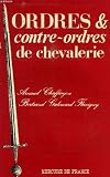 Ordres & contre-ordres de chevalerie