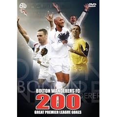 Bolton Wanderers 200 Great Premier League Goals [DVD]