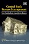 Central Bank Reserve Management: New Trends from Liquidity to Return