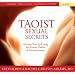 Taoist Sexual Secrets: Harness Your Qi Energy for Ecstasy, Vitality, and Transformation