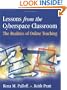 Lessons from the Cyberspace Classroom: The Realities of Online Teaching (Jossey-Bass Higher and Adult Education Series)