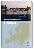 Ein Perfektes Wochenende in.. - Stockholm - Nancy Bachmann