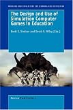 The Design and Use of Simulation Computer Games in Education