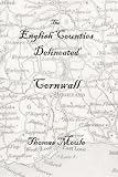 The English counties delineated : Cornwall