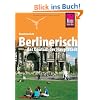 Berlinerisch - Das Deutsch der Hauptstadt. Wort f�r Wort: Kauderwelsch, Berlinerisch, das Deutsch der Hauptstadt