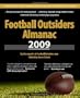 Football Outsiders Almanac 2009: The Essential Guide to the 2009 NFL and College Football Seasons