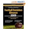 Football Outsiders Almanac 2009: The Essential Guide to the 2009 NFL and College Football Seasons