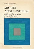 Miguel Angel Asturias: Bibliografia italiana y antologia critica (Studi e testi di letterature iberiche e americane) (Italian Edition)