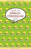 Spiele zur Sprachf&ouml;rderung, Bd.2 - Maria Monschein