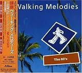 ウォーキング・メロディーズ(上級編:The 60’s ザ・シック…