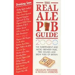 The Real Ale Pub Guide 2000: The Independent and Micro Brewery Pubs, Free Houses and Brew Pubs of Britain