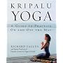 Kripalu Yoga: A Guide to Practice On and Off the Mat