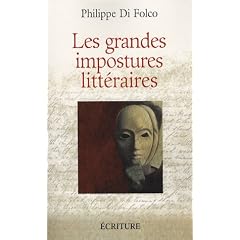 Les grandes impostures litt�raires : Canulars, escroqueries, supercheries et autres mystifications