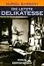 Die letzte Delikatesse (Relié)