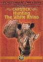 Capstick: Hunting the White Rhino