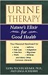 Urine Therapy: Nature's Elixir for Good Health