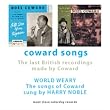 Coward Songs/World Weary