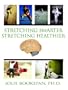 Stretching Smarter Stretching Healthier