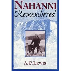 Nahanni Remembered (Northwest Passage)