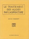 Livres Acupuncture - Le Traitement des Algies par l Acupuncture