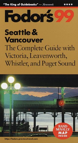 City Travel Guides Discounted  Books : Seattle & Vancouver '99: The Complete Guide with Victoria, Leavenworth, Whistler, and Puget Sound