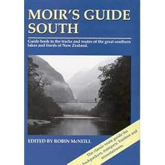 Moirs Guide South: Guide Book to the Tracks & Routes of the Great Southern Lakes and Fiords of New Zealand