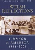 Welsh Reflections: Y Drych and America 1851-2001 (Welsh reflections)