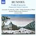 Hummel - Piano and Violin Concerto, Op 17; Violin Concerto