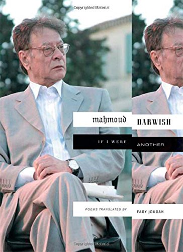 If I Were Another: Poems, by Mahmoud Darwish