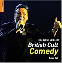 The Rough Guide to British Cult Comedy (Rough Guides Reference Titles)