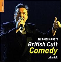 The Rough Guide to British Cult Comedy (Rough Guides Reference Titles)