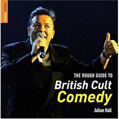 The Rough Guide to British Cult Comedy (Rough Guides Reference Titles)