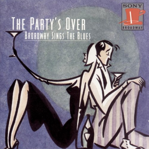 CD-Charts  Search : Broadway Sings the Blues: Party's Over