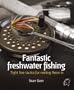 Fantastic Freshwater Fishing (52 Brilliant Ideas)