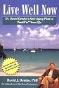 Live Well Now: Dr. David Demko's Anti-Aging Plan to "Youth'n" Your Life