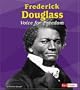 Frederick Douglass: Voice for Freedom (Fact Finders Biographies: Great African Americans)
