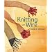 Knitting with Wire (Knitting Technique series)