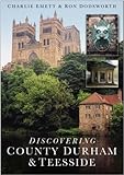 Discovering County Durham & Teesside