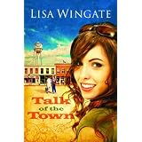 Talk of the Town (Welcome to Daily, Texas Book 1) ~ Lisa Wingate