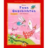 Kleine Feengeschichten zum Vorlesenvon "Ingrid Kellner"