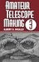 Amateur Telescope Making (Vol. 3)