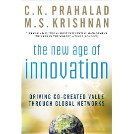 The New Age of Innovation: Driving Cocreated Value Through Global Networks